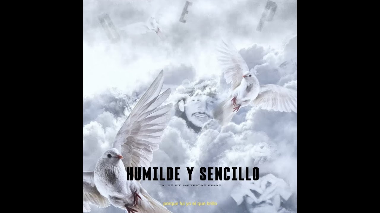 TALE$ x METRICAS FRIAS - Humilde y Sencillo ( Lyric Video )
