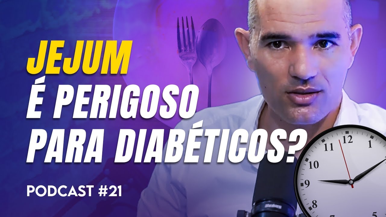 DIABÉTICO PODE FAZER JEJUM? - Dr. Turí Souza | Podcast #21