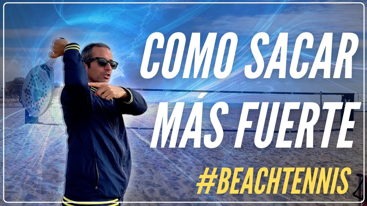 Cómo mejorar la potencia de tu saque en beach tennis (RETO)