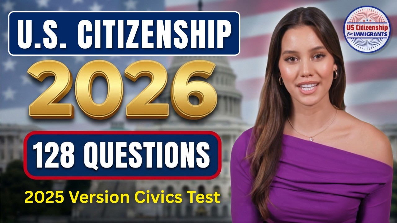 Pass Your 2026 U.S. Citizenship Interview: 128 Civics Questions and Answers (In Order) 2025 Version
