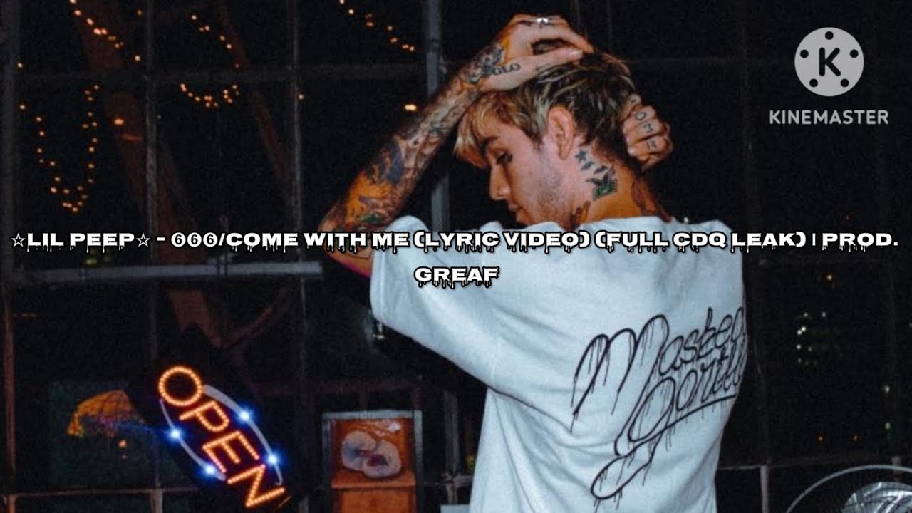 ☆Lil Peep☆ - ➏➏➏/Come With Me (Lyric Video) (Full CDQ Leak) | Prod. GREAF