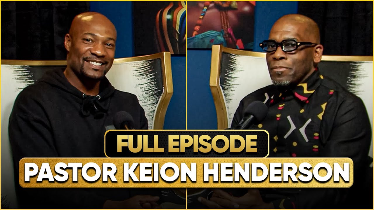 Keion Henderson on Co-Parenting With Shaq, Rebuilding His Church and Relationships | S2 Ep. 3