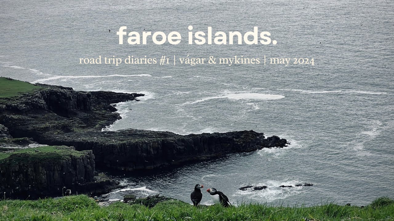faroe islands road trip | v&aacute;gar & mykines 🇫🇴