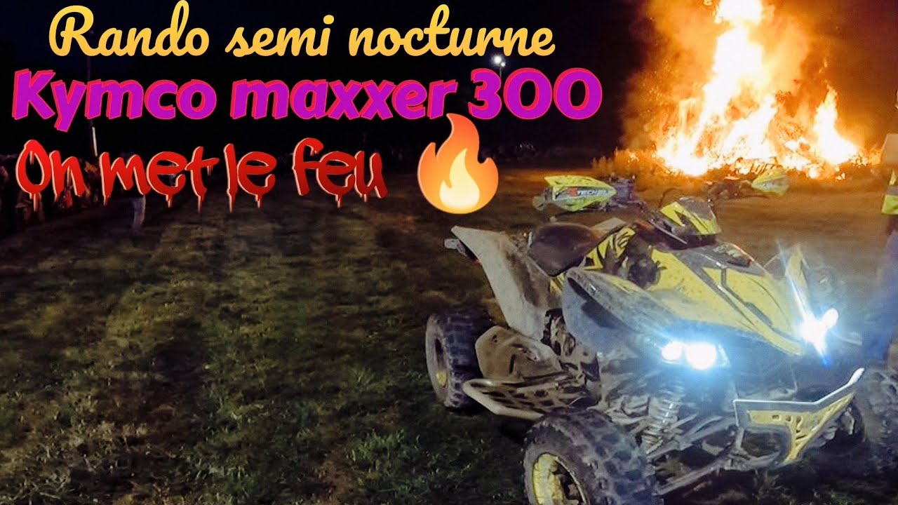 kymco maxxer 300 (on met le FEU à la rando !!! )