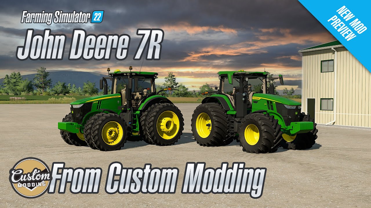 🚜Предварительный просмотр нового мода — John Deere 7R от Custom Modding — FS22