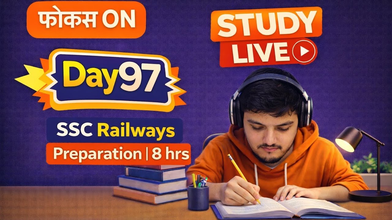 Day 97 | Study With Me 🔴LIVE | SSC Railways Preparation🔥 | 8 Hours⏰ Focus Study📚