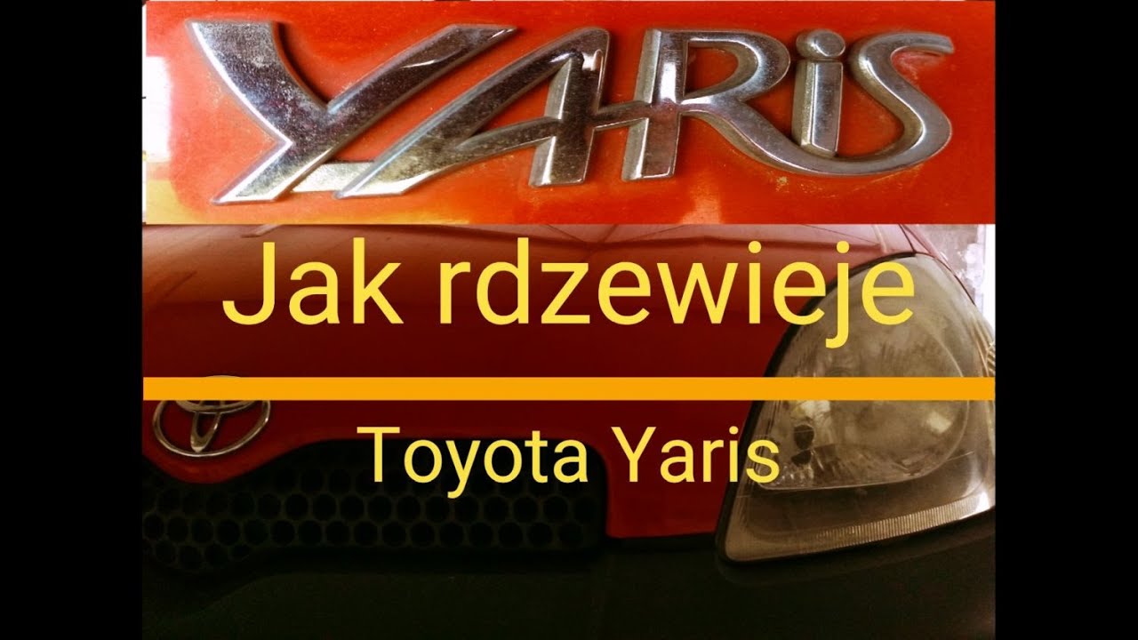 Jak rdzewieje Toyota Yaris I