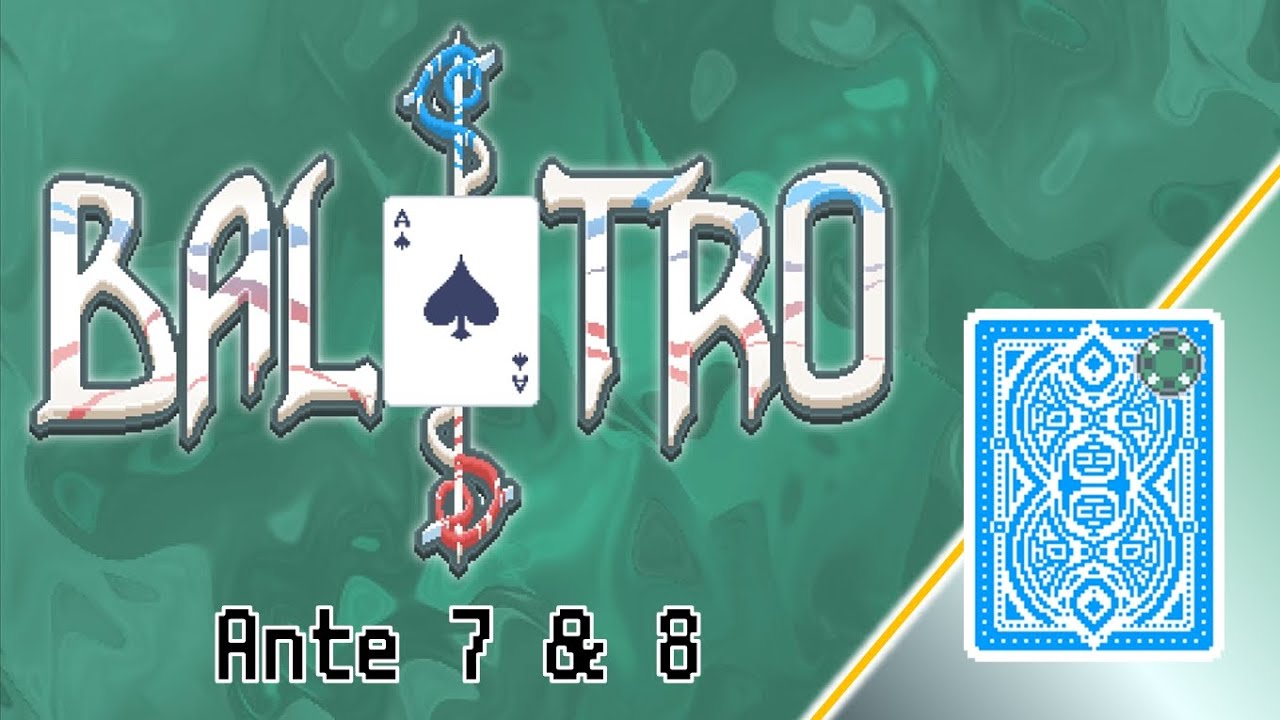 Balatro - Blue Deck, Green Stake, Ante 7 & 8