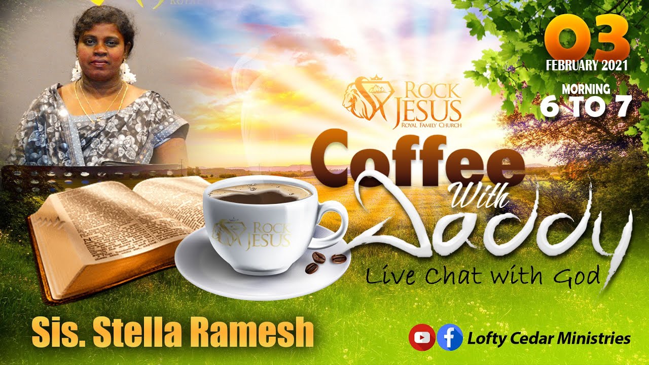 🔴 Live Coffee with Daddy | Sis. Stella Ramesh | 03.02.2021 | Lofty Cedar Ministry