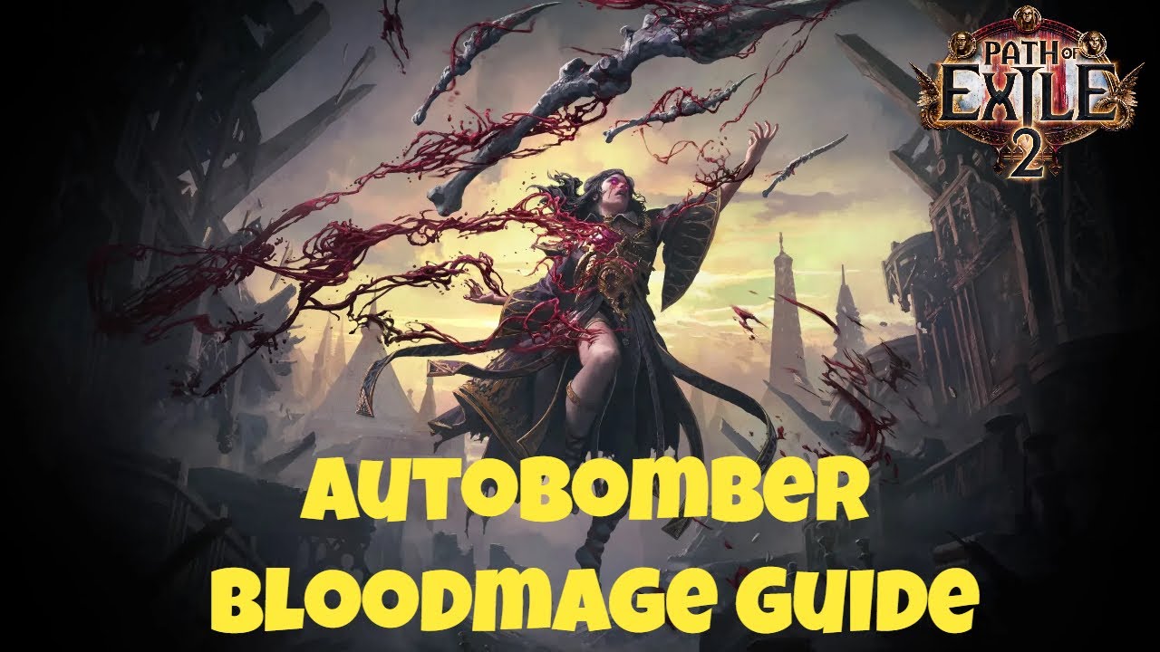 [PoE2] Autobomber Bloodmage Build Guide (Tier: S+)
