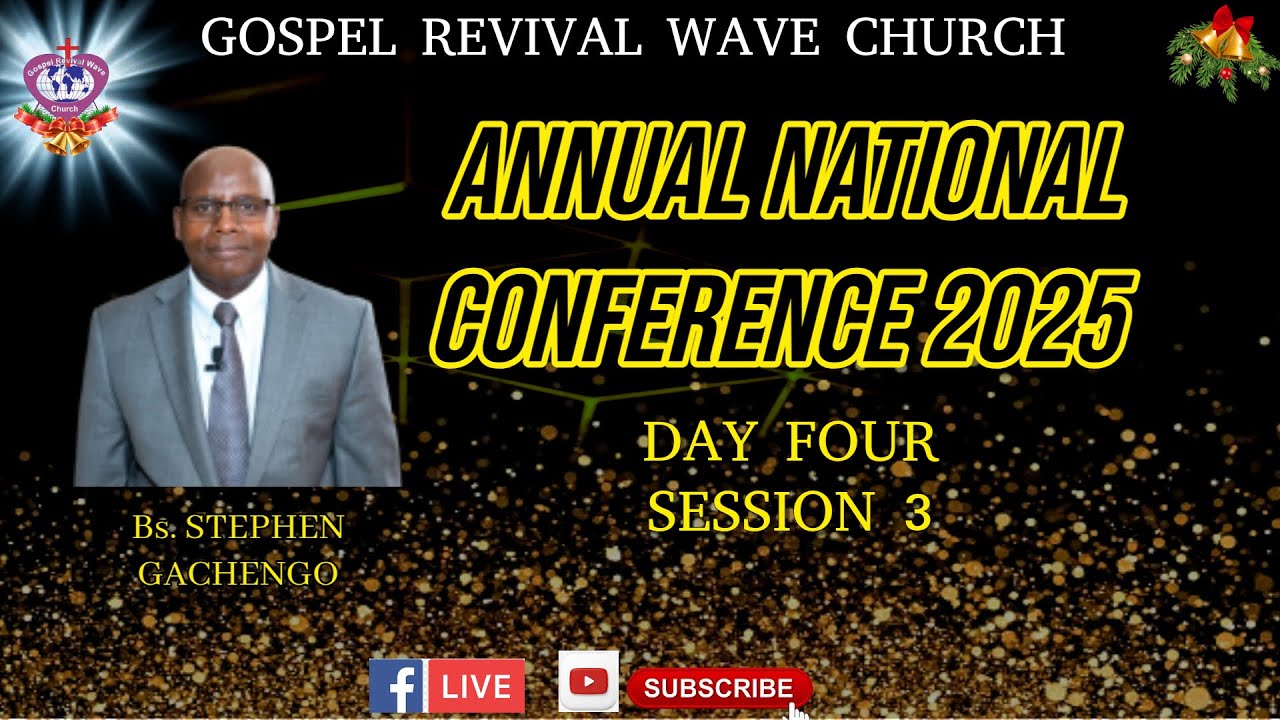 ANNUAL NATIONAL CONFERENCE || DAY FOUR || SESSION 3 || BISHOP STEPHEN GACHENGO || A TIME TO RETURN