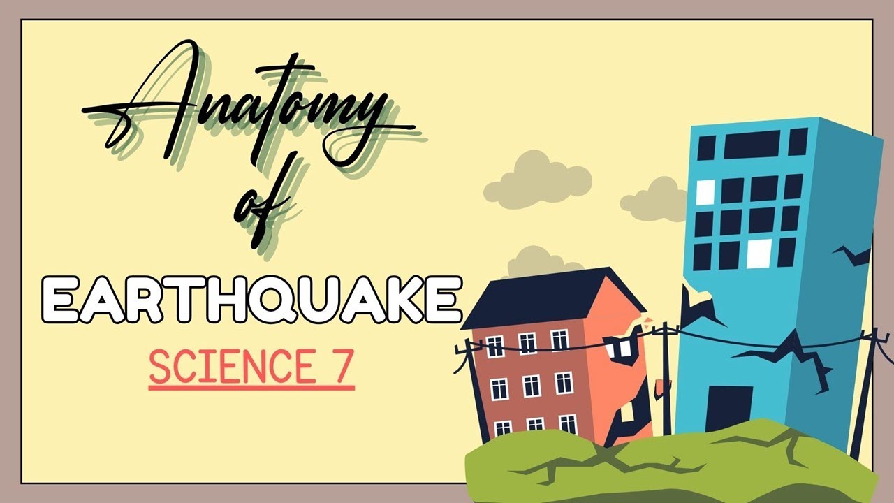 Science 7 Quarter 4 Week 2 | Anatomy of Earthquake |  MATATAG Curriculum
