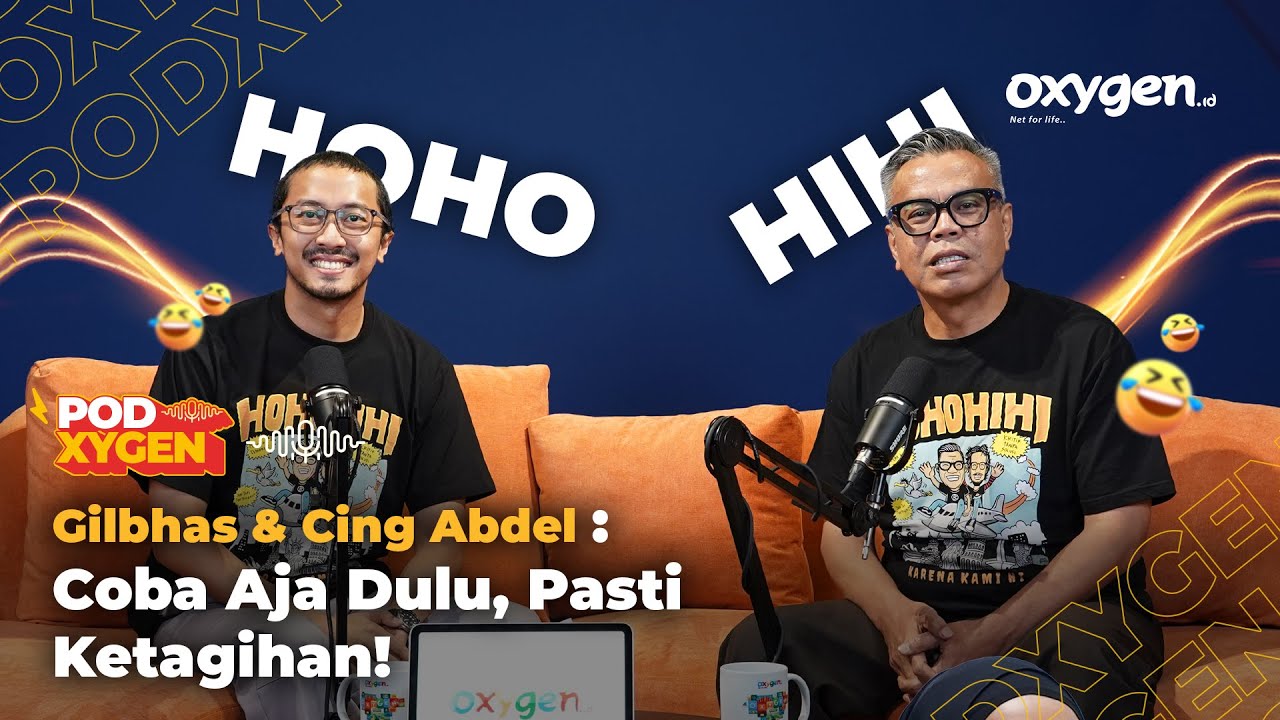 CING ABDEL DAN GILBHAS NGOBROL GAK PENTING, TAPI PENTING || PODXYGEN