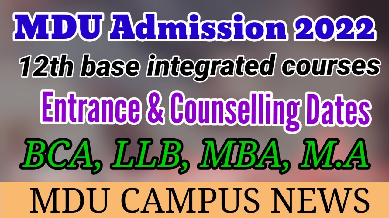 mdu admission 2022 || integrated course entrance test and counseling dates || other details