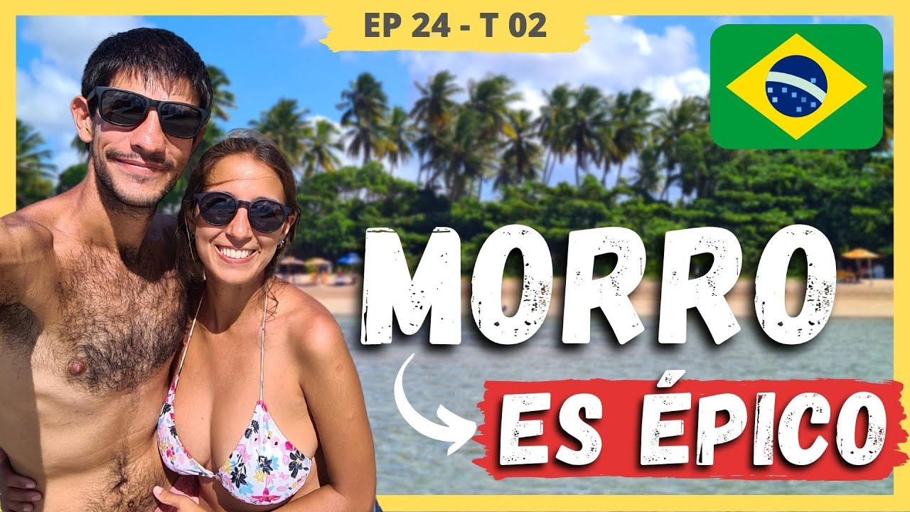 🔥 RECORREMOS MORRO DE SÃO PAULO 🇧🇷 [ESTE LUGAR nos ENCANTA 😍] | Brasil en motorhome E24 T2