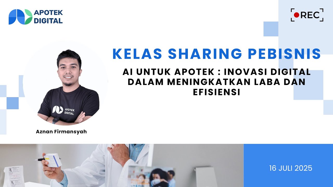 AI untuk Apotek : Inovasi Digital dalam Meningkatkan Laba dan Efisiensi | Kelas Sharing AD Ep 2