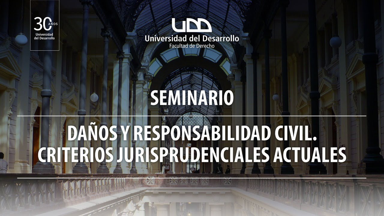 Seminario Daños y responsabilidad civil. Criterios jurisprudenciales actuales