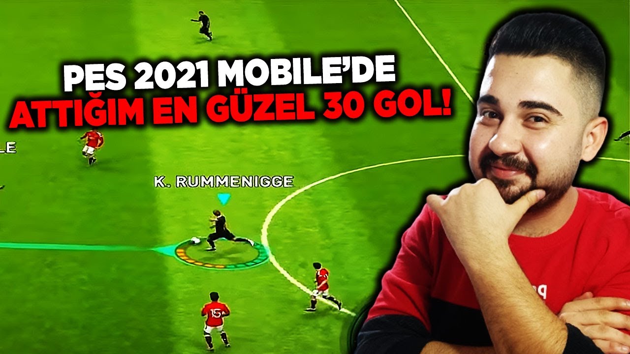 PES 2021 MOBILE'DE ATTIĞIM EN G&Uuml;ZEL 30 GOL! 🔥