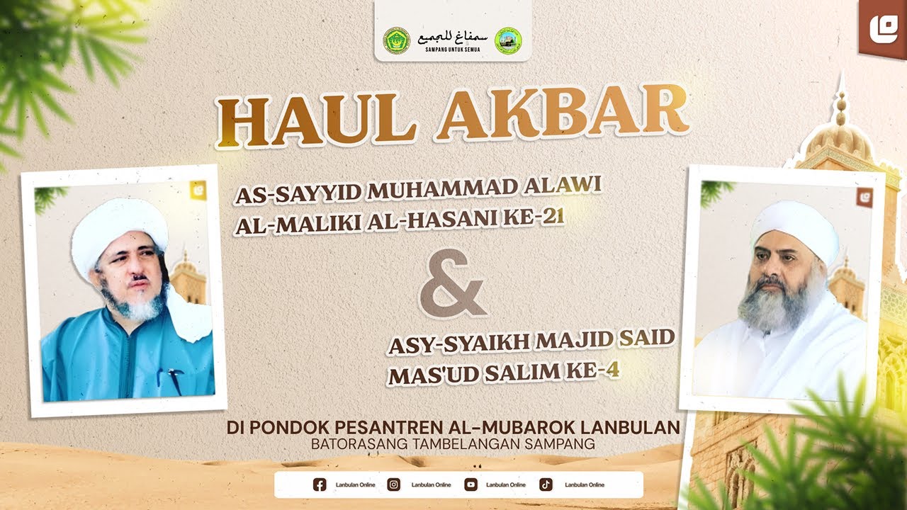 HAUL AS-SAYYID MUHAMMAD ALAWI AL-MALIKI AL-HASANI KE- 21 & ASY-SYAIKH MAJID SA'ID MAS'UD SALIM KE-4