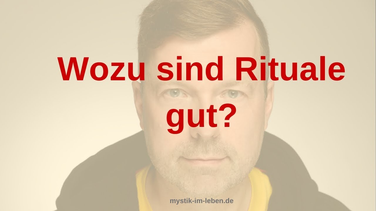 Wozu sind Rituale gut?