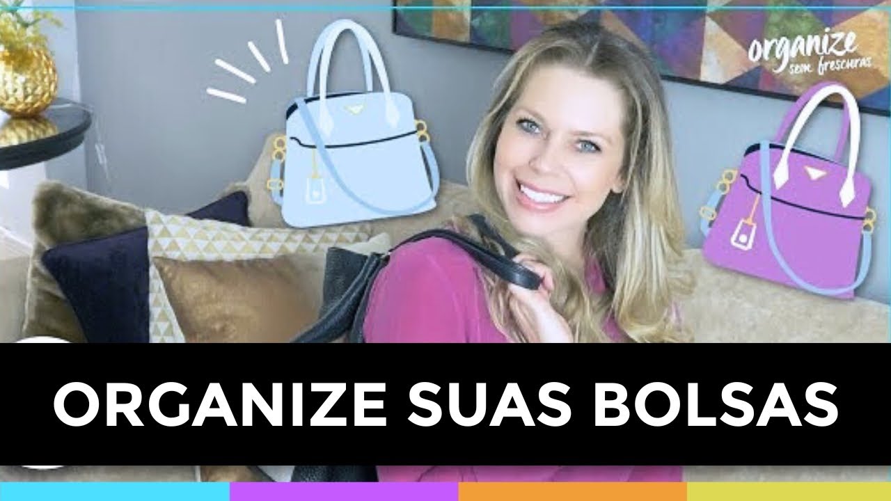 12 IDEIAS PRÁTICAS PARA ORGANIZAR AS BOLSAS - DICAS QUE FUNCIONAM | Organize sem Frescuras
