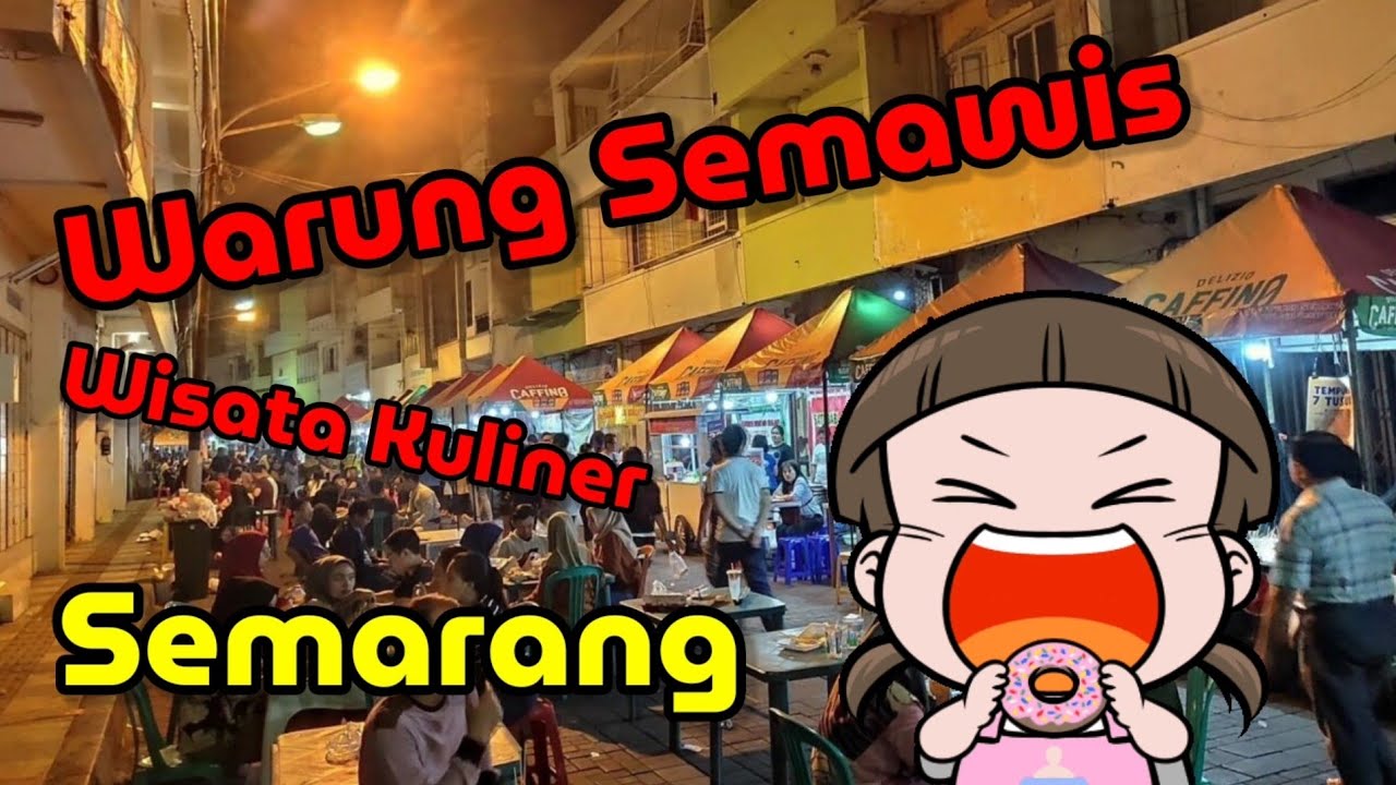 Wisata Kuliner Warung Semawis - Semarang