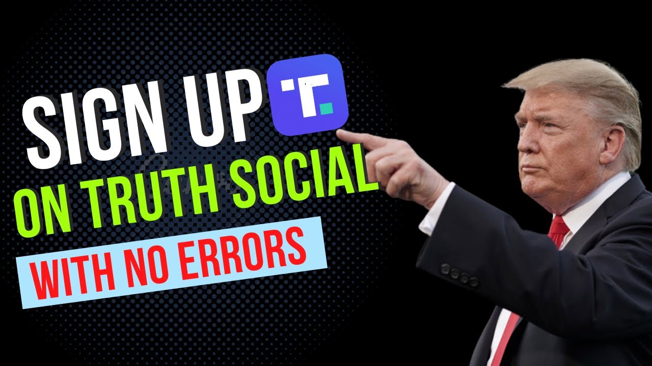 How To Sign Up On Trump's TRUTH Social App Worldwide With No Errors.