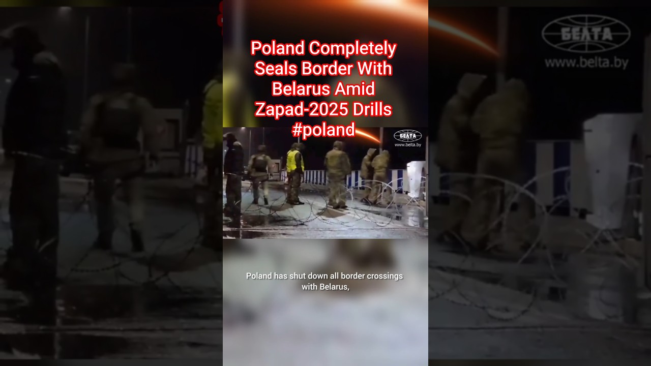 Poland Completely Seals Border With Belarus Amid Zapad-2025 Drills #poland #belarus #border