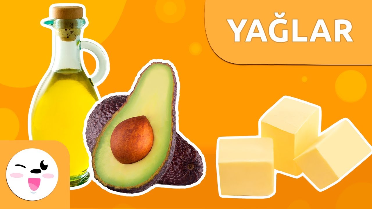 Yağlar nelerdir ? Çocuklar için sağlıklı beslenme