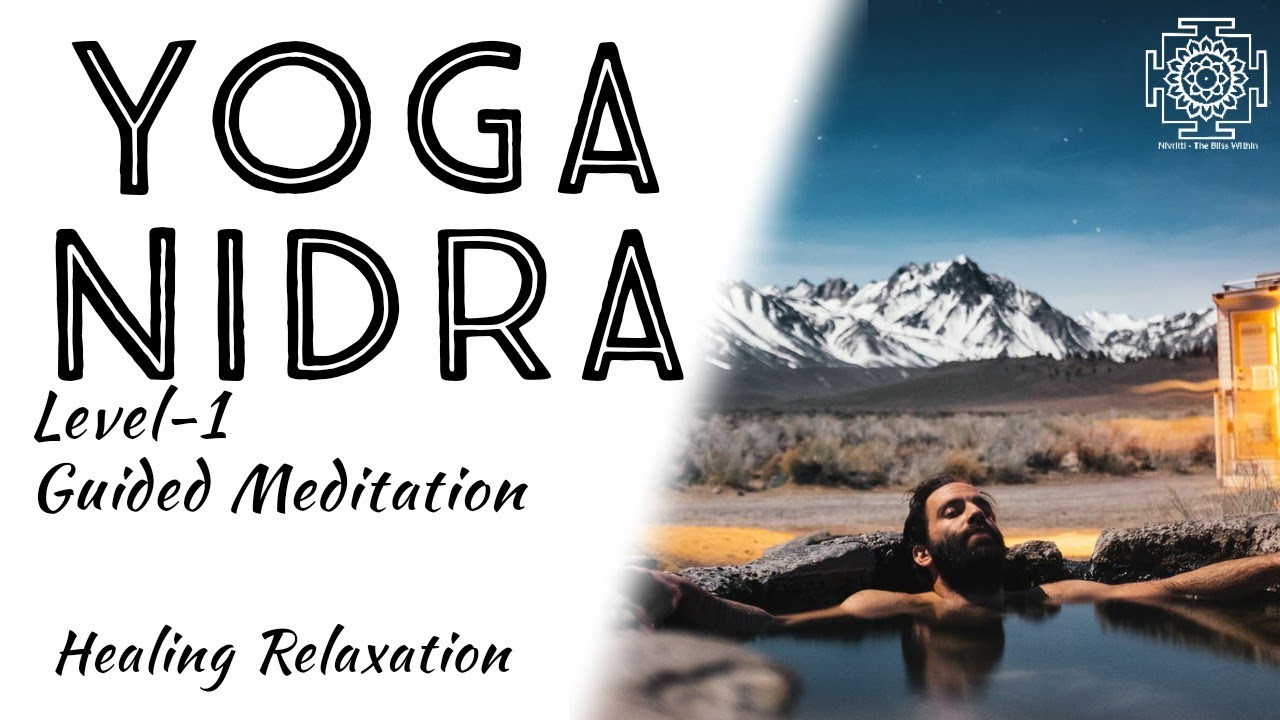 Yoga Nidra Level 1 Guided Meditation | Experience Healing Relaxation | 20 Minutes