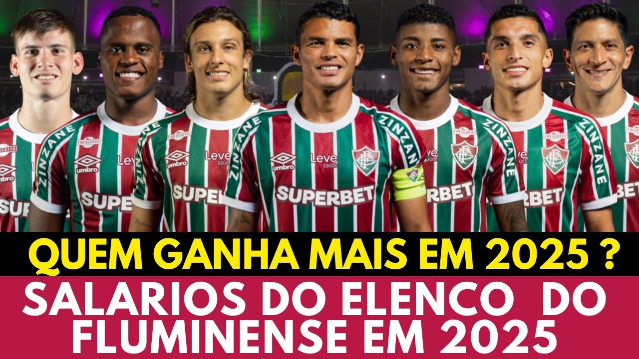 SAL&Aacute;RIOS DOS JOGADORES DO FLUMINENSE EM 2025 ATUALIZADOS! Thiago Silva, Germ&aacute;n Cano, Jhon Arias