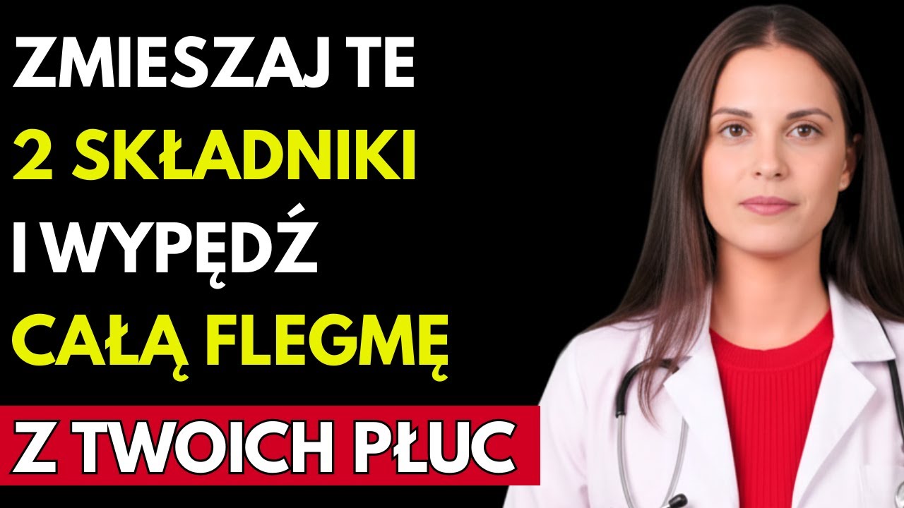FLEGMA z płuc ZNIKNIE! 2 składniki - domowa recepta DZIAŁA