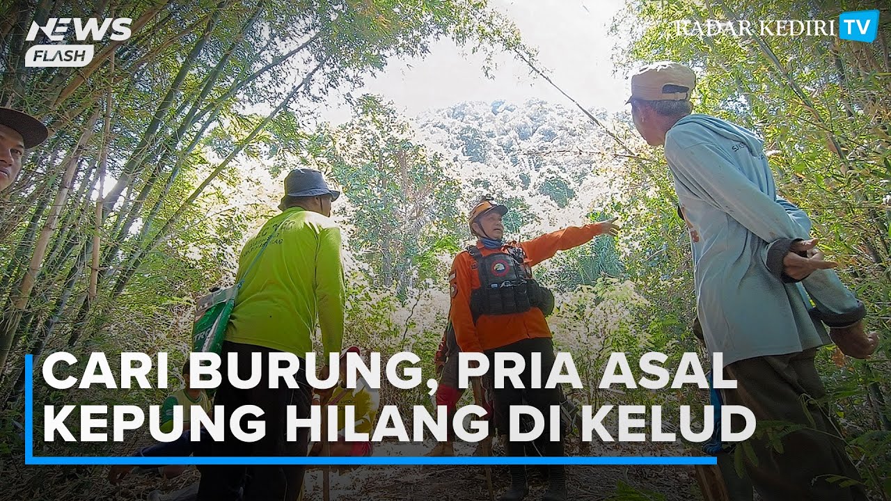 Cari Burung, Pria Asal Kepung Kediri Hilang di Hutan Gunung Kelud