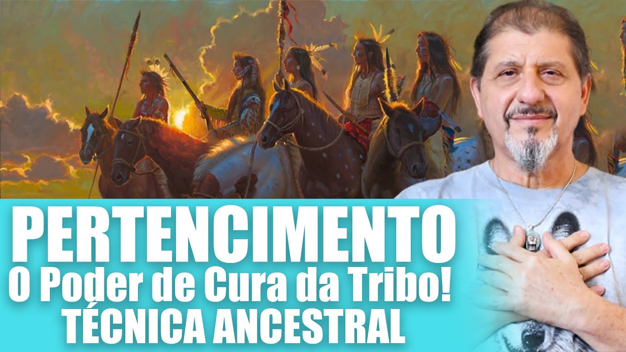 PERTENCIMENTO - O Poder de Cura da Tribo! T&Eacute;CNICA ANCESTRAL | Xamanismo em Voc&ecirc; 290