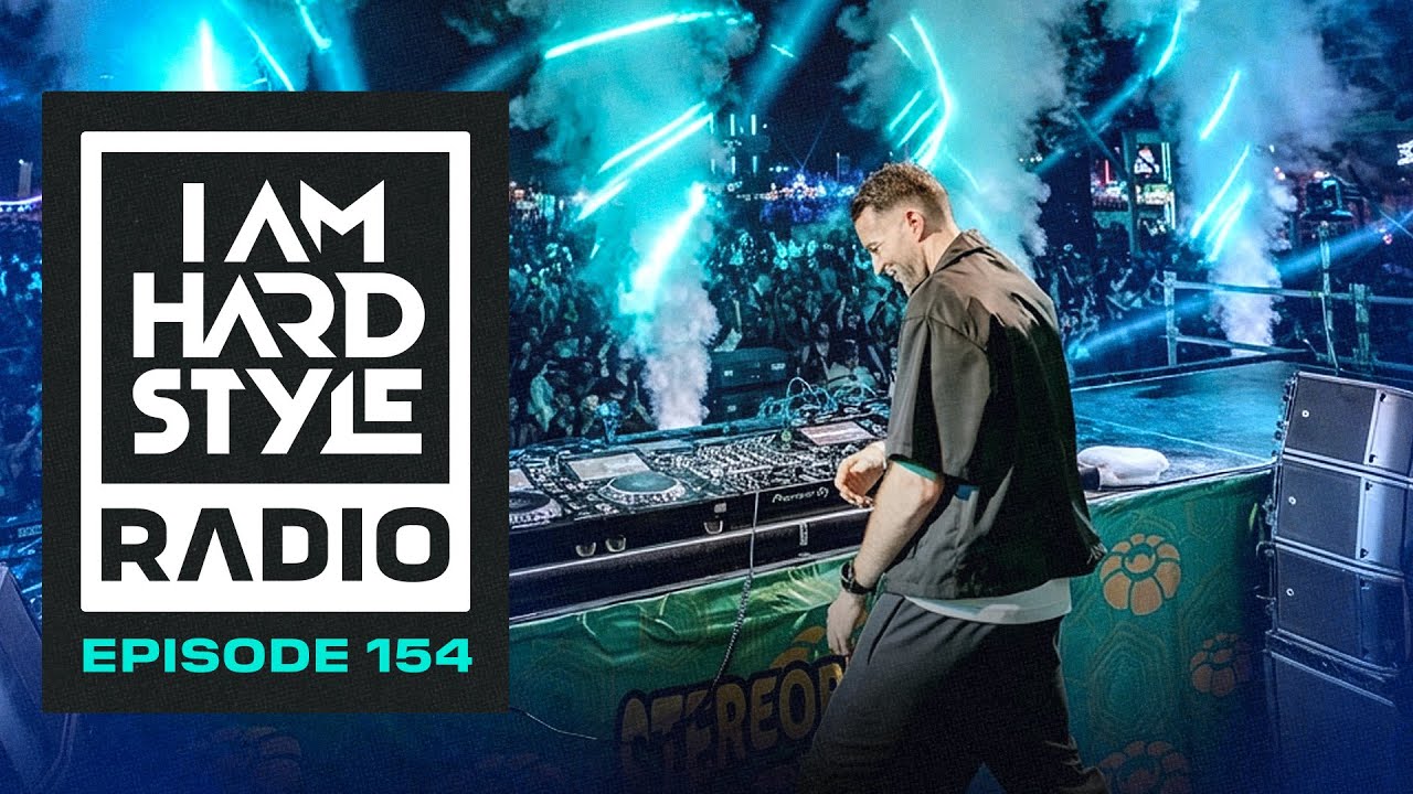 Episode 154 - I AM HARDSTYLE Radio by Brennan Heart