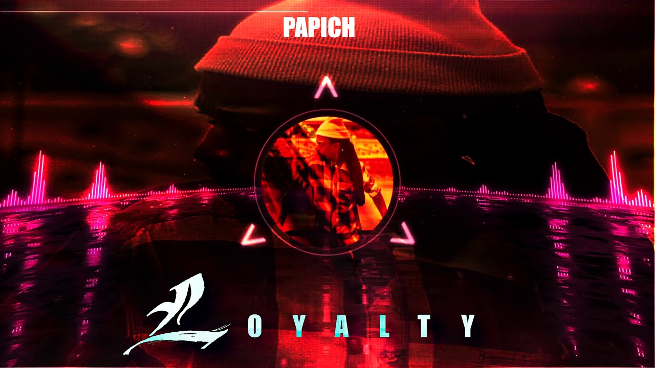 PAPICH - LOYALTY
