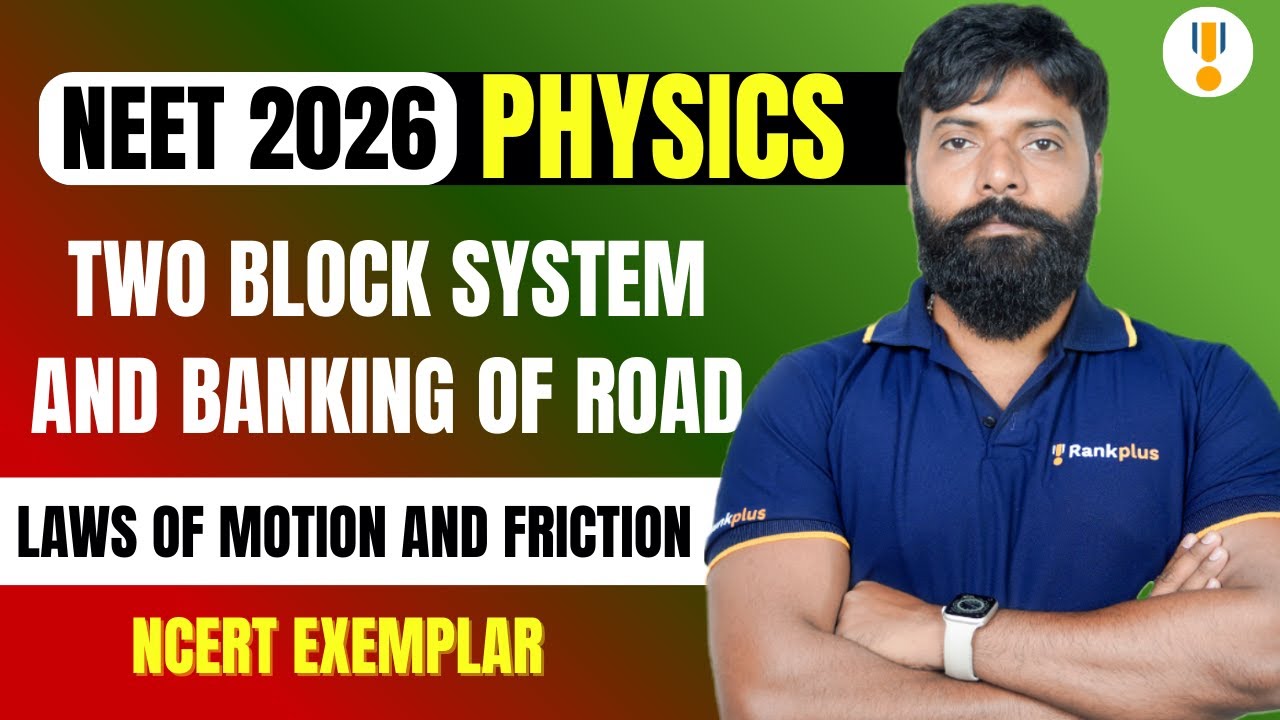 Two Block System and Banking of Road | NEET 2026 Physics | Law of Motion | NCERT Exemplar | Rankplus
