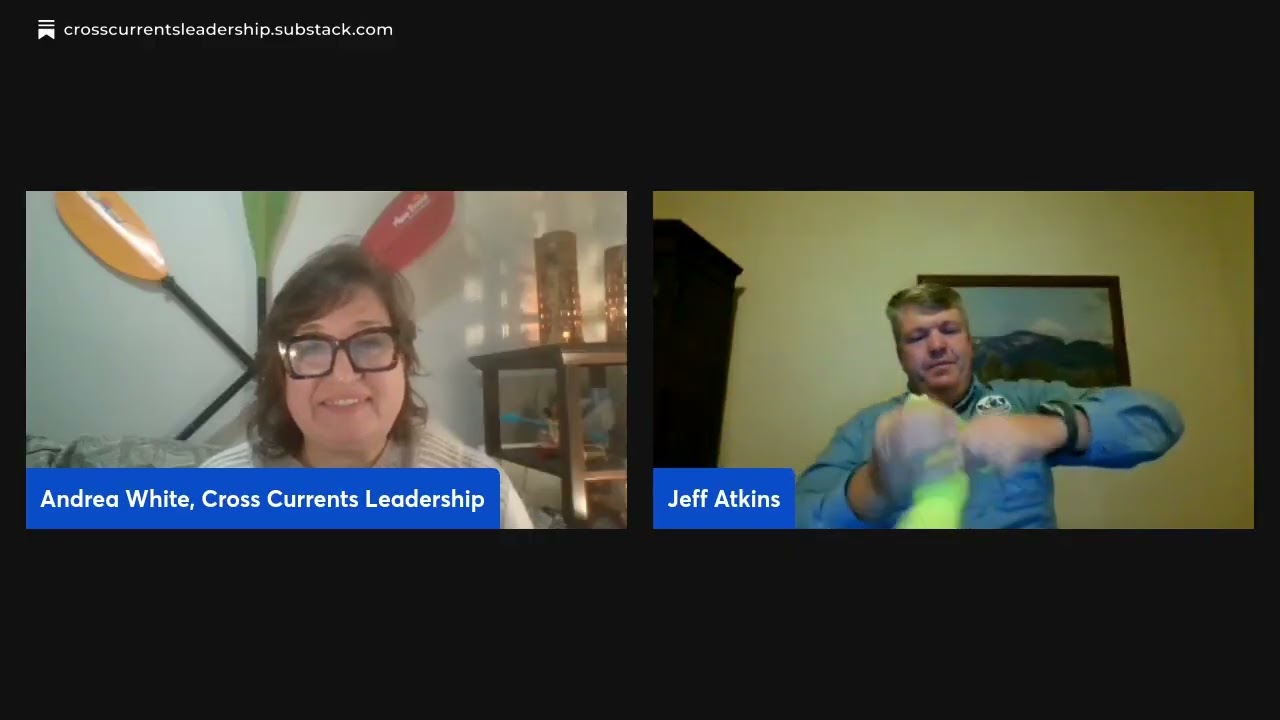LIVE Conversations with Cross Currents Leadership: Jeff Atkins, Wavepaddler