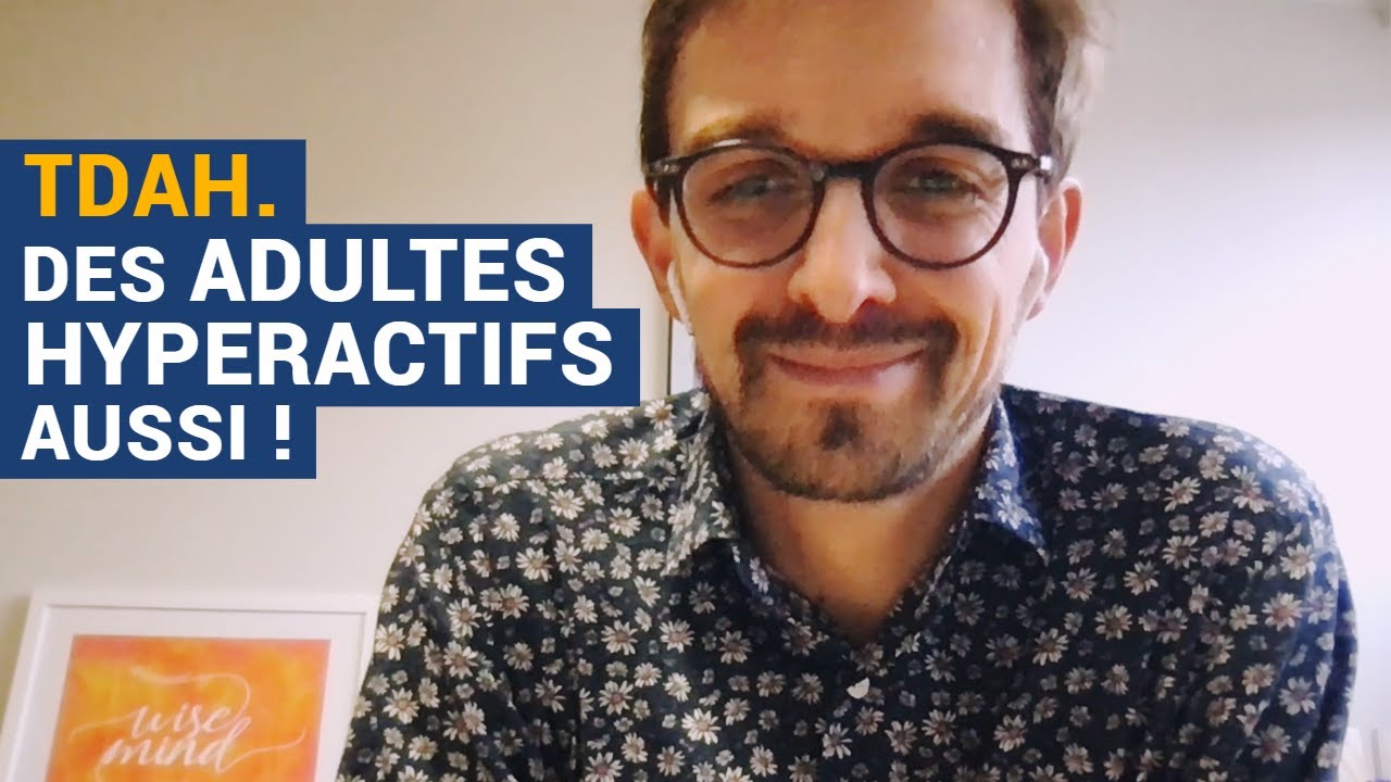 [AVS] TDAH. Des adultes hyperactifs aussi ! - Dr Sébastien Weibel