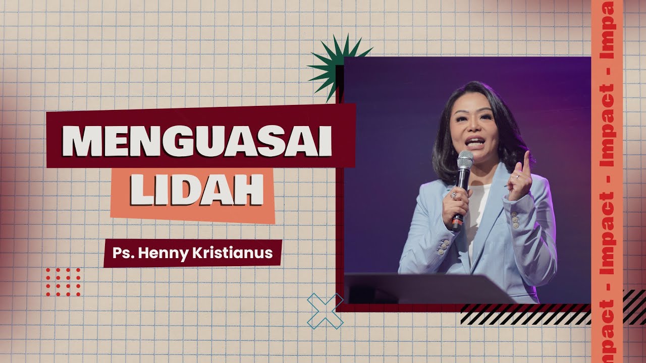 MENGUASAI LIDAH - PS. HENNY KRISTIANUS