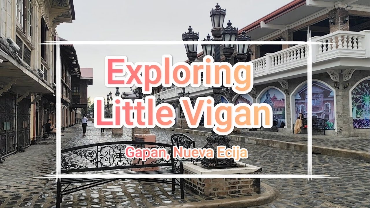 Little Vigan Gapan Nueva Ecija | Quick Walking Tour
