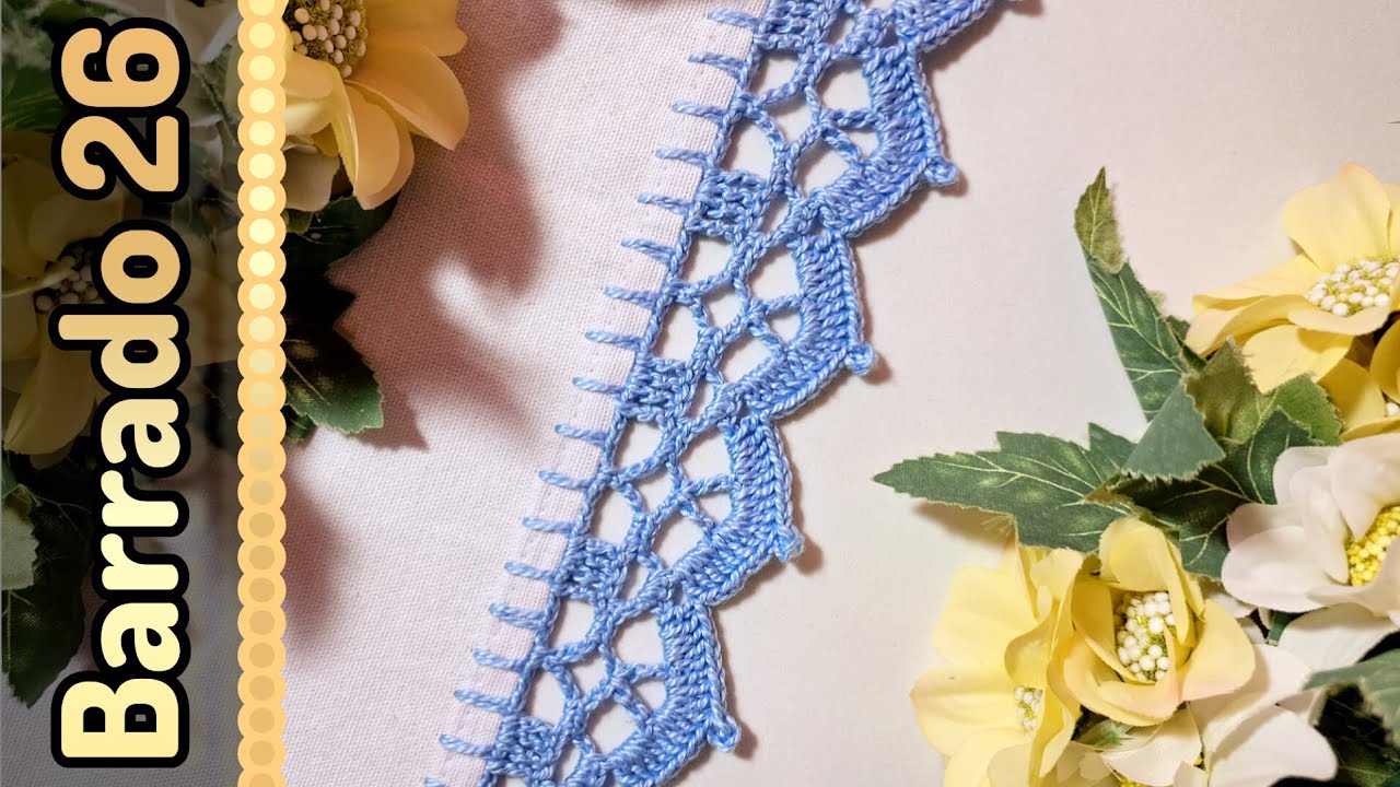 BARRADO DE CROCHÊ Nº 26 PASSO A PASSO PARA COMPOR BARRADOS EM PANO DE PRATO #crochepanodeprato