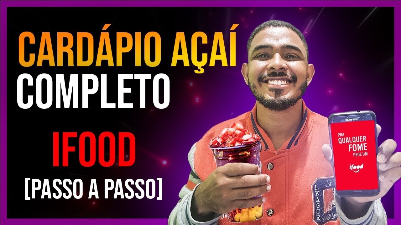CARDÁPIO AÇAÍ: Como Criar Cardápio Completo | Ifood [ATUALIZADO]