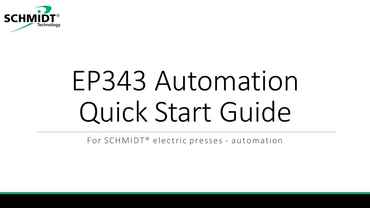 Quick Start Guide for SCHMIDT EP343 Automation Electric Presses