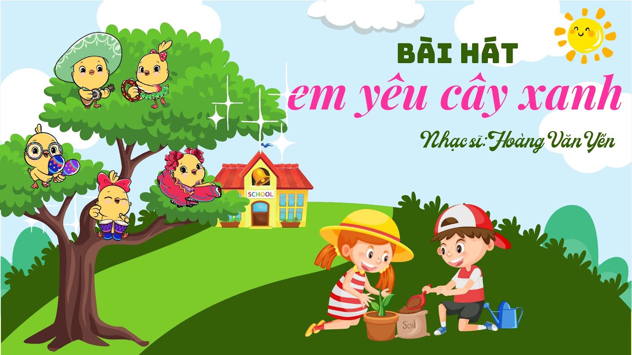 bài hát: Em yêu cây xanh