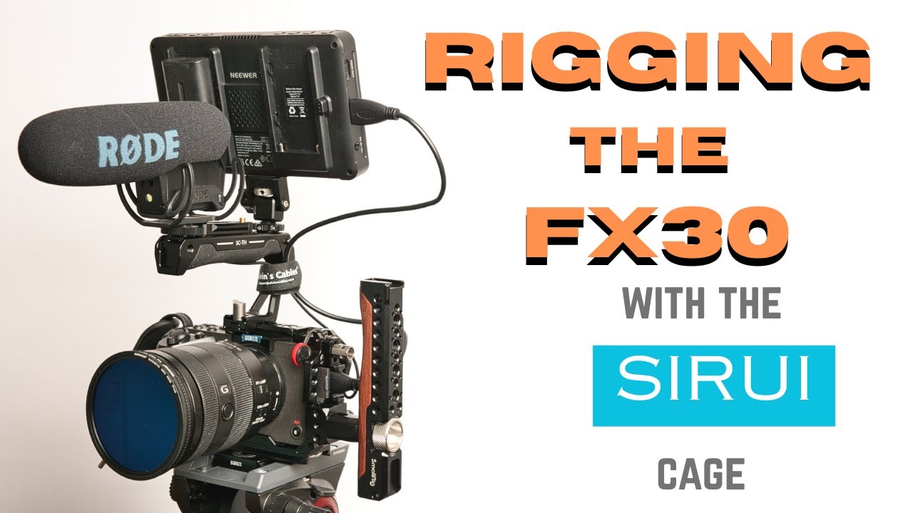 A review of the Sirui cage and top handle for the Sony FX30