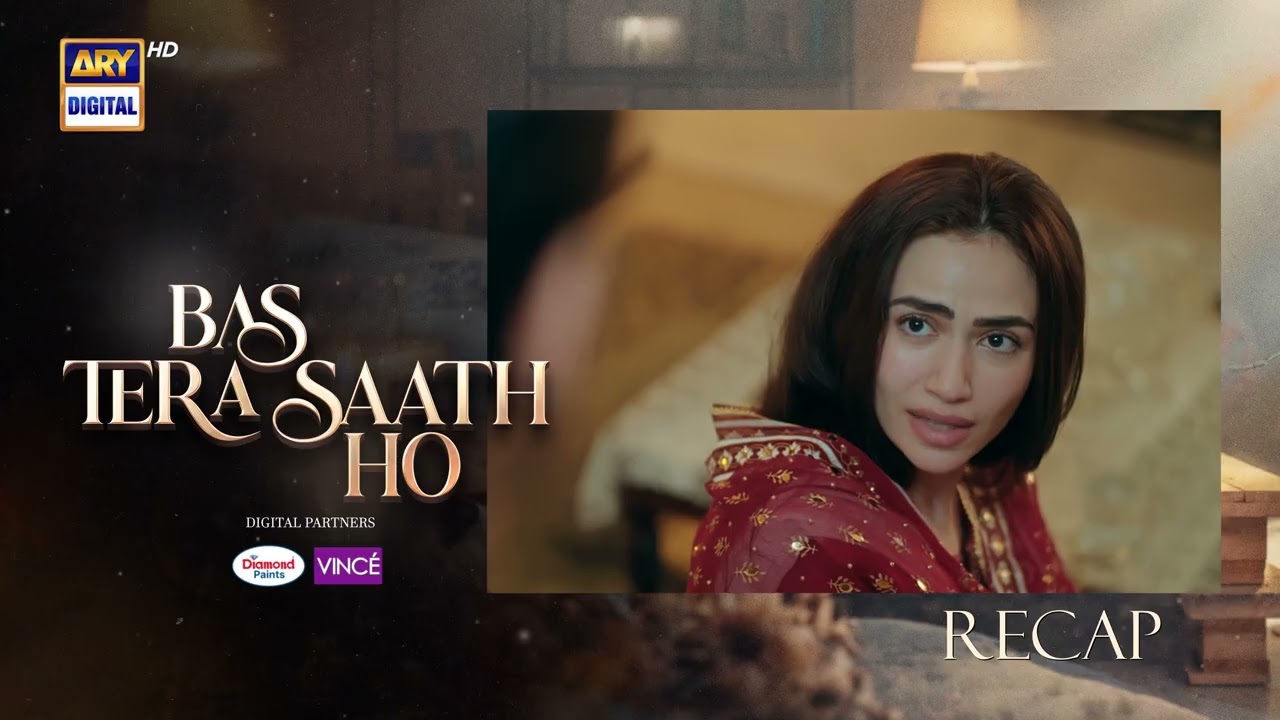 Bas Tera Saath Ho Episode 15 | RECAP | Farhan Saeed | Sana Javed | ARY Digital