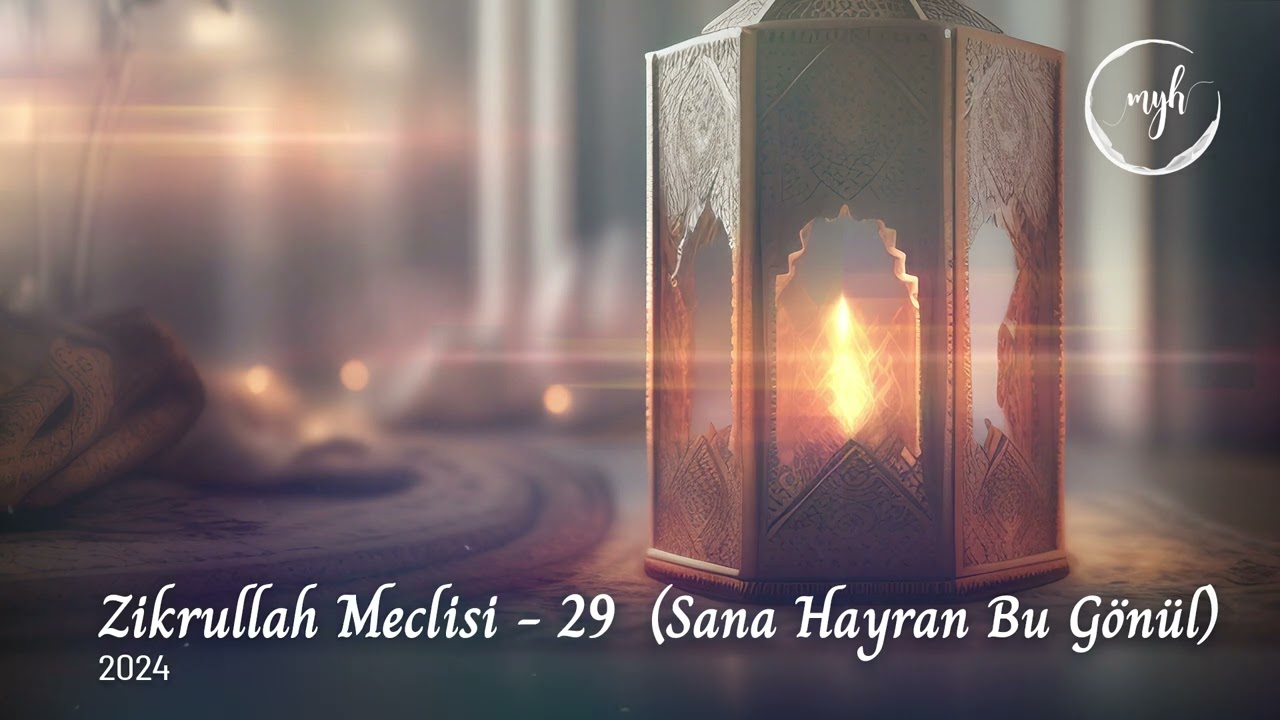 Zikrullah Meclisi 29 - Sana Hayran Bu Gönül | Muzaffer Yalçın
