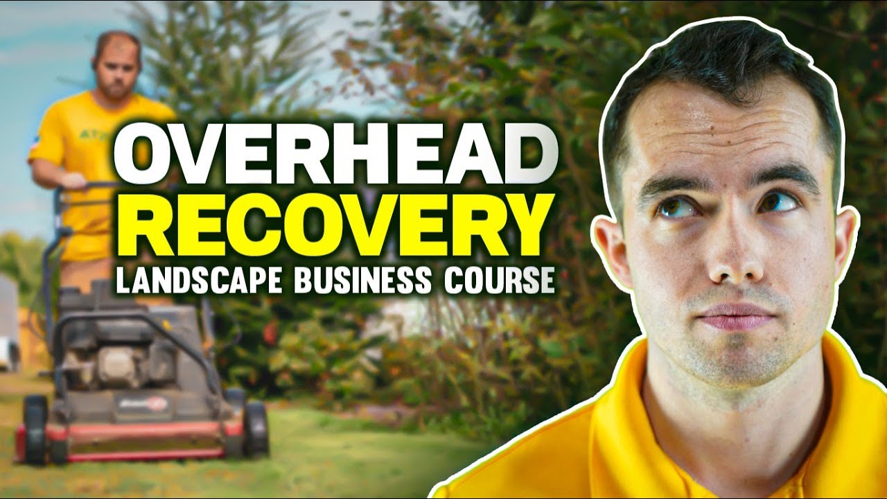 Overhead Recovery in Your Lawn/Landscape Business