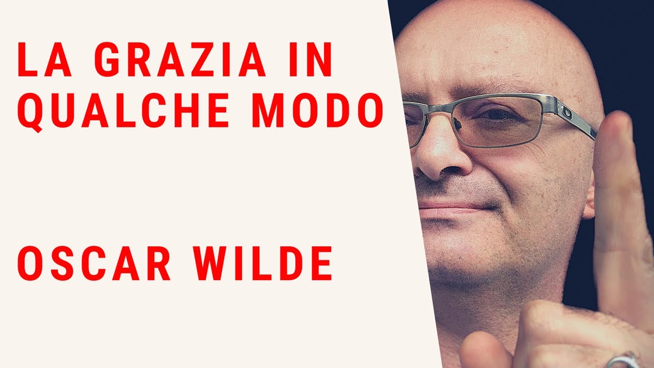 La grazia in qualche modo -  Poesia di Oscar Wilde